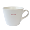 Fuck it! Mug